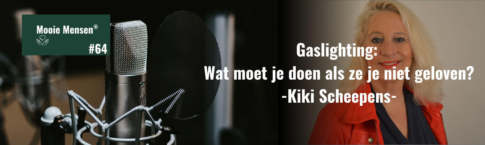 gaslighting mooiemensenpodcast manipulatie narcisme psychopathie misbruik spreker kikischeepens rouwcoach vertrouwenspersoon